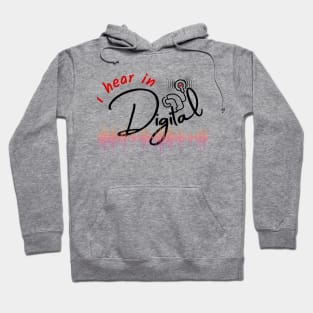 I hear in Digital | Cochlear Implants | CI Hoodie